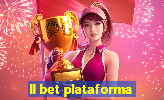 ll bet plataforma